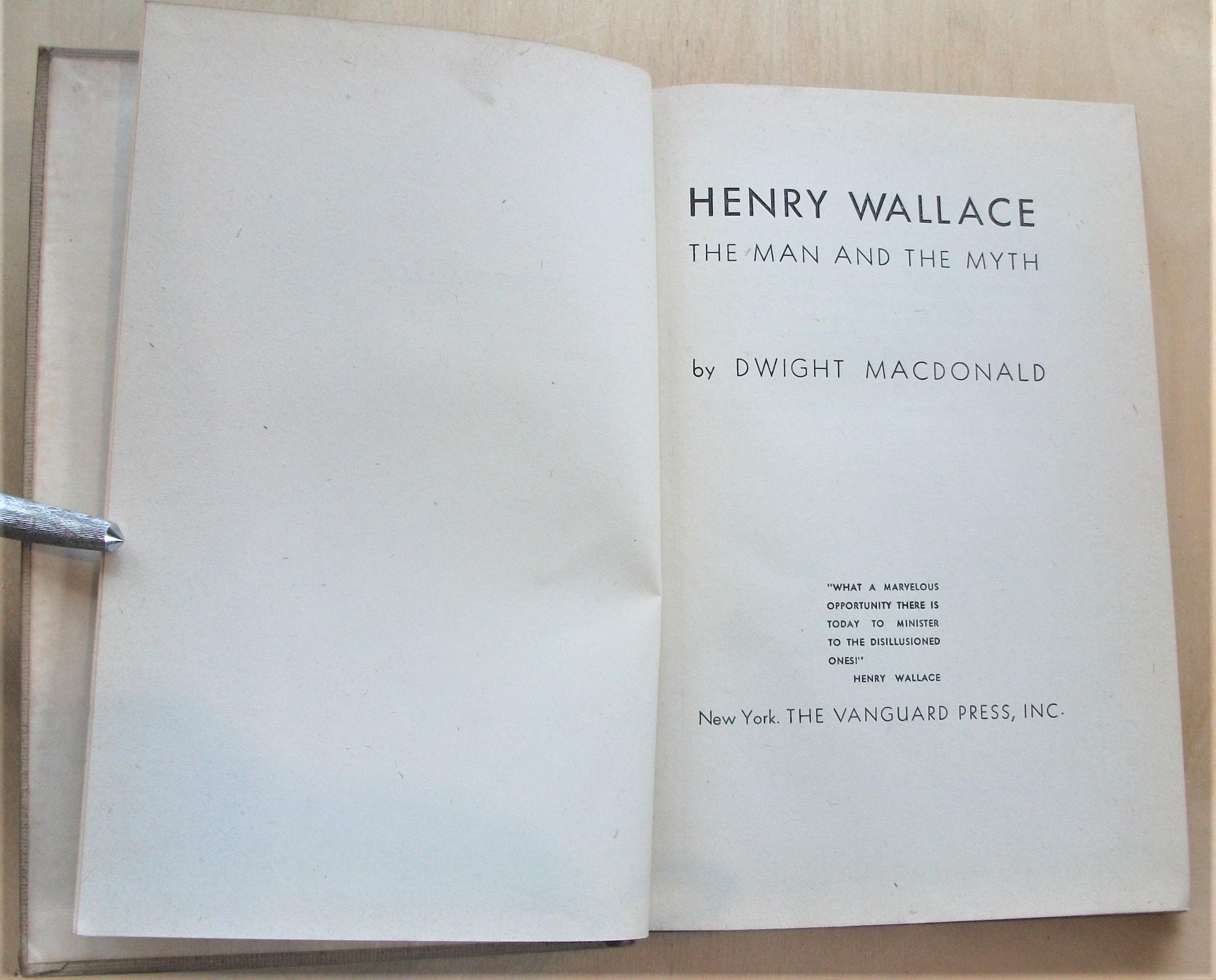 Henry Wallace : the man and the myth by Macdonald, Dwight: Good ...