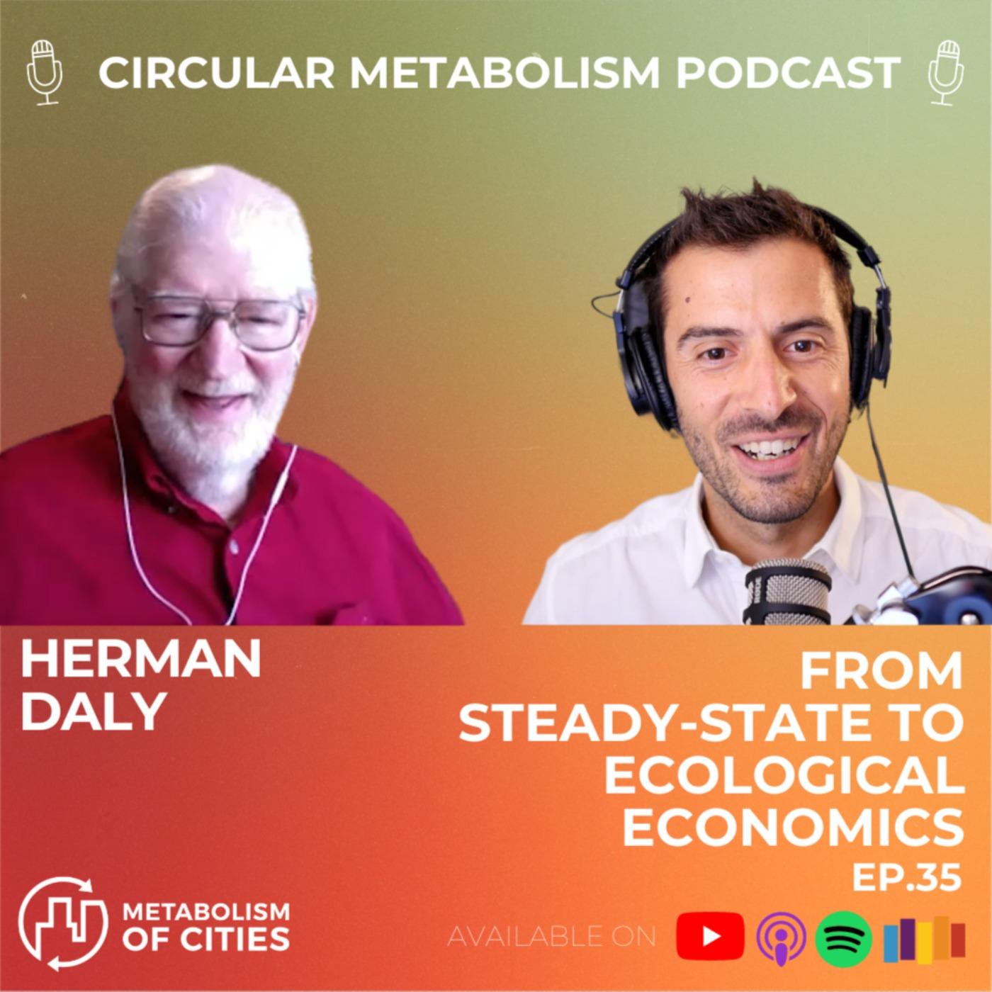 From Steady State to Ecological Economics (Prof. Herman Daly ...